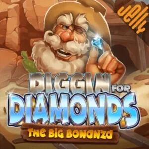 Diggin for Diamonds The Big Bonanza